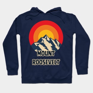 Mount Roosevelt Hoodie